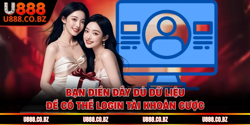 Bạn điền đầy đủ dữ liệu để có thể login tài khoản cược