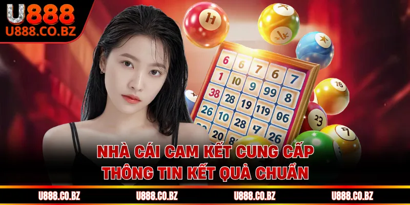 Nhà cái cam kết cung cấp thông tin kết quả chuẩn