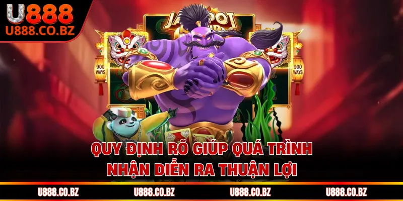 Quy định rõ giúp quá trình nhận diễn ra thuận lợi