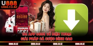 Tải App U888 Về Điện Thoại - Giải Pháp Cá Cược Đỉnh Cao